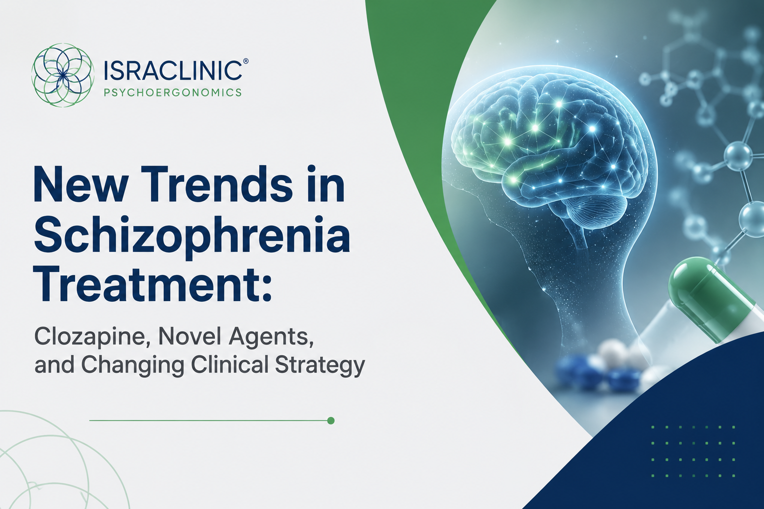 New Trends in Schizophrenia Treatment: Clozapine, Novel Agents, and Changing Clinical Strategy